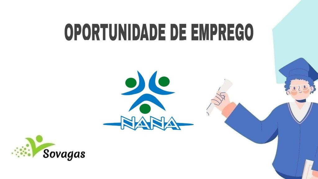 Vagas de emprego na NANA (Associação de Apoio ao Desenvolvimento)